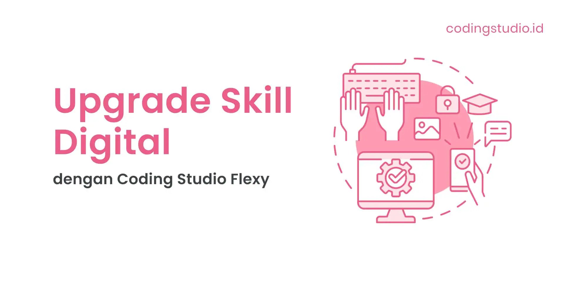 Upgrade Skill Digital dengan Coding Studio Flexy