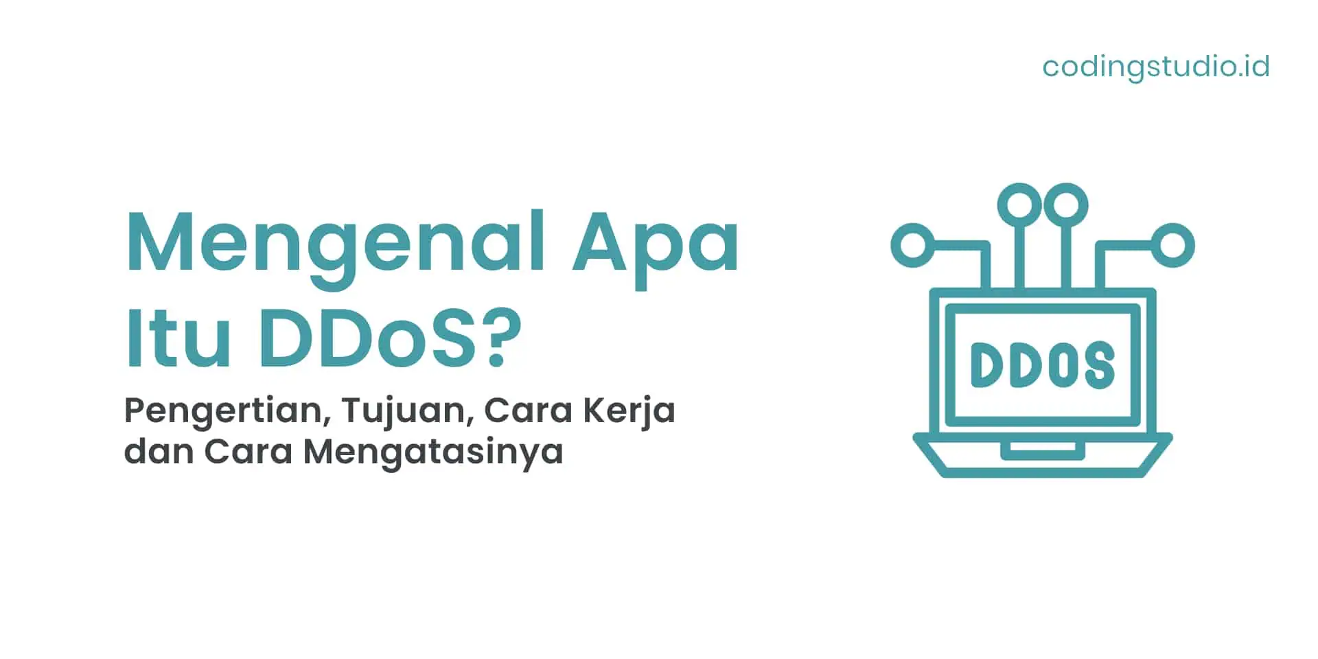 Mengenal Apa Itu DDoS Pengertian, Tujuan, Cara Kerja dan Cara Mengatasinya